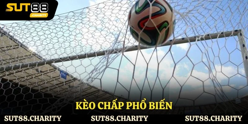Kèo chấp phổ biến