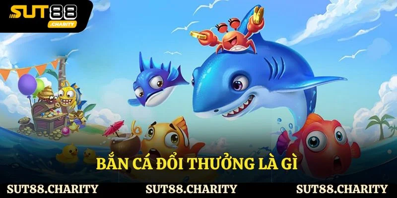 Bắn Cá Đổi Thưởng Là Gì - Khám Giá Trò Chơi Săn Mồi Đại Dương