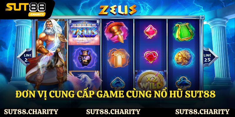 Đơn vị cung cấp game cùng Nổ hũ Sut88