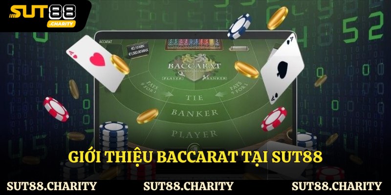 Giới thiệu Baccarat tại Sut88