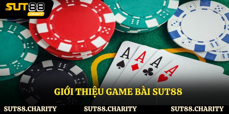Giới thiệu game bài Sut88