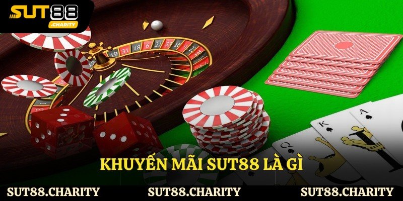 Khuyến mãi Sut88 là gì?