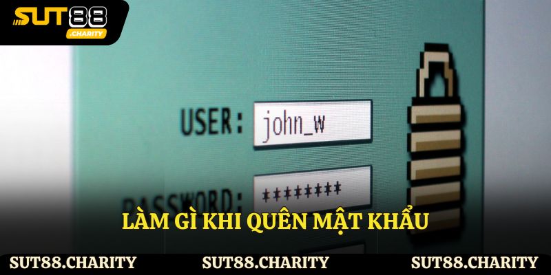 Làm gì khi quên mật khẩu