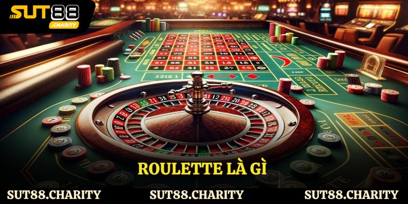 Roulette Là Gì?Hướng Dẫn Chiến Thuật Chơi Roulette Hiệu Quả