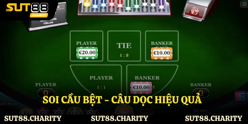 Soi cầu bệt - câu dọc hiệu quả