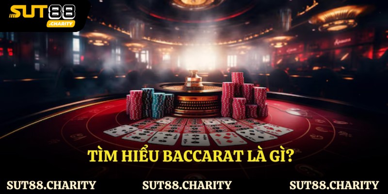 Tìm hiểu Baccarat là gì?