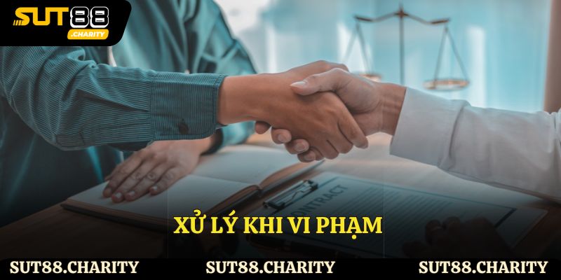 Xử lý khi vi phạm